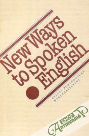 New Ways to Spoken English - Kollmannová Ludmila a kolektív