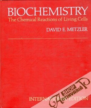 Biochemistry (The Chemical Reactions of Living Cells) - Metzler David E.
