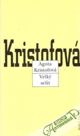 Velký sešit - Kristofová Agota
