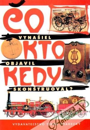 Čo vynašiel, kto objavil, kedy skonštruoval? - Hradecký Tibor