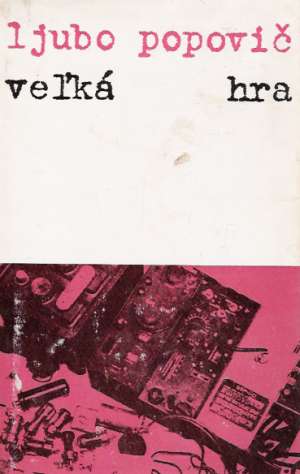 Veľká hra - Popovič Ljubo