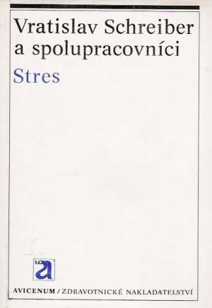 Stres - Schreiber Vratislav a kolektív