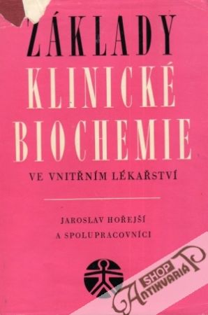 Základy klinické biochemie ve vnitřním lékařství - Hořejší Jaroslav a kolektív