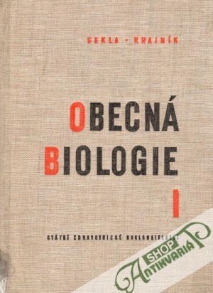 Obecná biologie (I. - II.) - Sekla Bohumil a kolektív