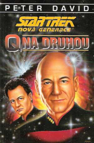 STAR TREK- NOVÁ GENERACE - Q NA DRUHOU - David Peter