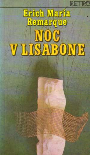Noc v Lisabone (brožovaná) - Remarque Erich Maria