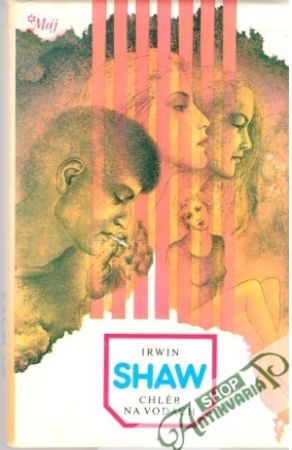 Chléb na vodách - Shaw Irwin