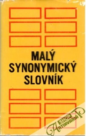 Malý synonymický slovník - Pisárčiková Mária, Michalus Štefan