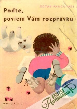Poďte, poviem vám rozprávku - Pancu-Iasi Octav