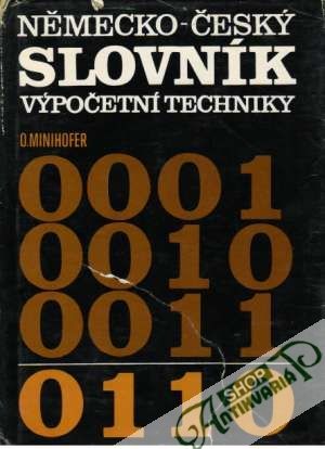 Německo-český slovník výpočetní techniky - Minihofer Oldřich