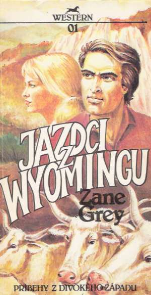 Jazdci z Wyomingu - Grey Zane