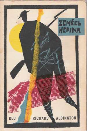 Zemřel hrdina - Aldington K.R.