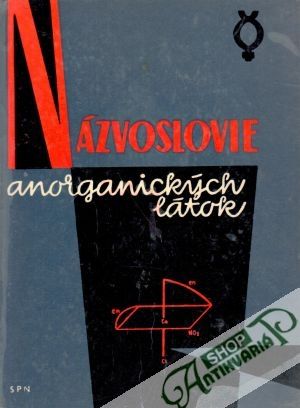 Názvoslovie anorganických látok - Zikmund Miroslav