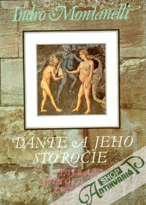 Dante a jeho storočie - Montanelli Indro