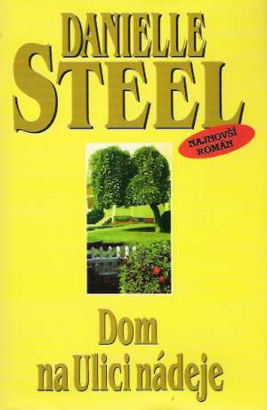 Dom na Ulici nádeje - Steel Danielle