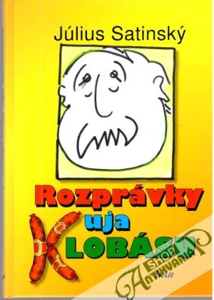 Rozprávky uja Klobásu - Satinský Július, Satinská Lucia