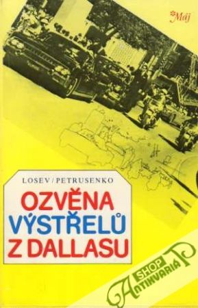 Ozvěna výstřelú z Dallasu - Losev S., Petrusenko V.