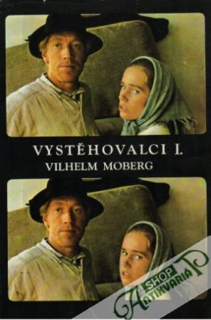 Vystěhovalci (I.- II.) - Moberg Vilhelm