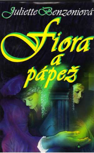 Fiora a pápež - Benzoniová uliette