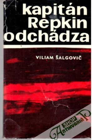 Kapitán Repkin odchádza - Šalgovič Viliam