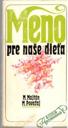 Meno pre naše dieťa - Majtán M. a kol.