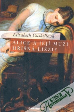 Alice a její muži, Hříšná Lizzie - Gaskellová Elizabeth
