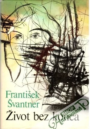 Život bez konca - Švantner František