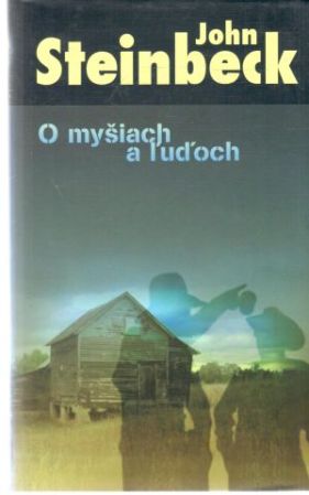 O myšiach a ľuďoch - Steinbeck John
