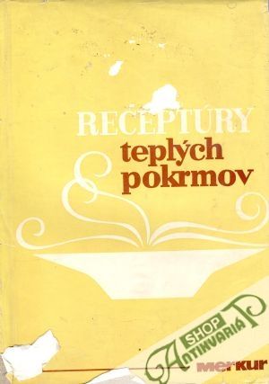 Receptúry teplých pokrmov - kolektiv autorov