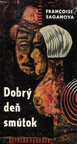 Dobrý deň smútok - Saganová Francoise