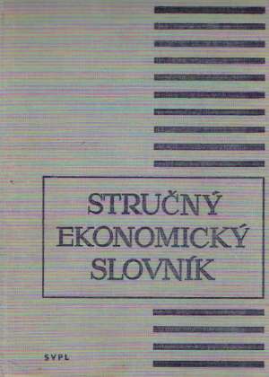 Stručný ekonomický slovník - Kolektív autorov