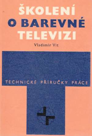 Školení o barevné televizi - Vít Vladimír
