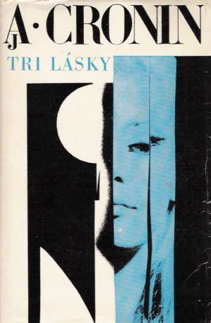 Tri lásky - Cronin Archibald Joseph