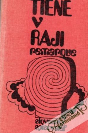 Tiene v raji (bez obalu) - Remarque Erich Maria
