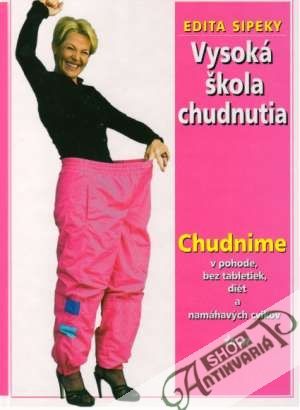 Vysoká škola chudnutia - Sipeky Edita