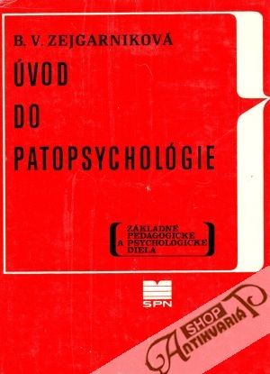 Úvod do patopsychológie - Zejgarniková B.V.