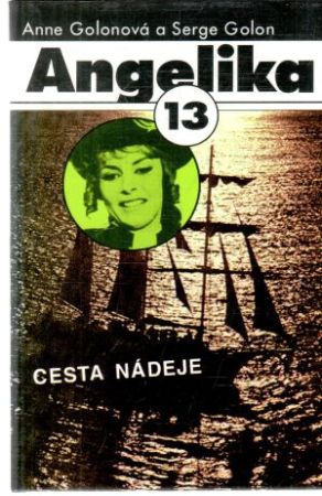 Angelika 13. - Cesta nádeje - Golonová Anne a Serge