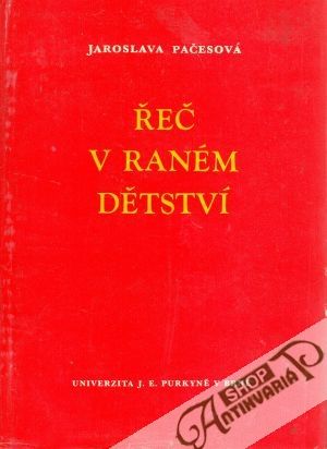 Řeč v raném dětství - Pačesová Jaroslava