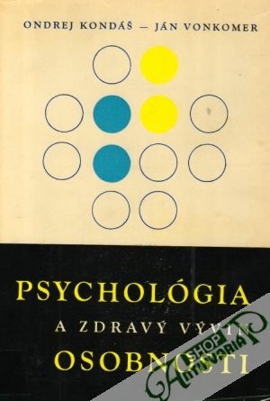 Psychológia a zdravý vývin osobnosti - Kondáš O., Vonkomer J.