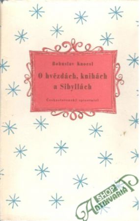 O hvězdách, knihách a Sibyllách - Knoesl Bohuslav