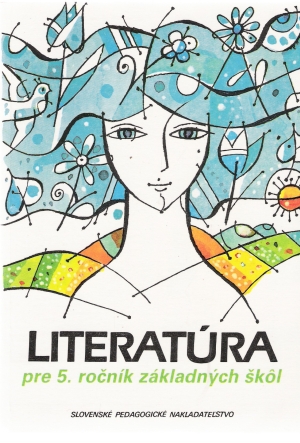 Literatúra pre 5. ročník základných škôl - Juríčková Elena