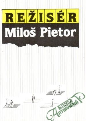 Režisér Miloš Pietor - Mistrík Miloš