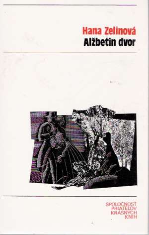 Alžbetin dvor - Zelinová Hana