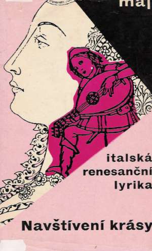 Navštívení krásy - italská renesanční lyrika - kolektiv autorov