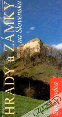 Hrady a zámky na Slovensku - kolektiv autorov