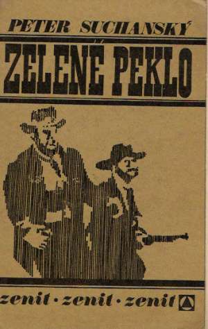 Zelené peklo - Suchanský Peter