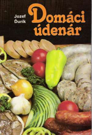 Domáci údenár - Ďurík Jozef