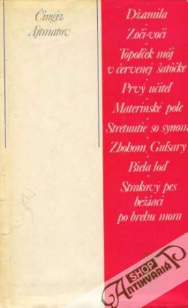 Džamila, Zoči-voči, Topoľček môj v červenej šatôčke... - Ajtmatov Čingiz