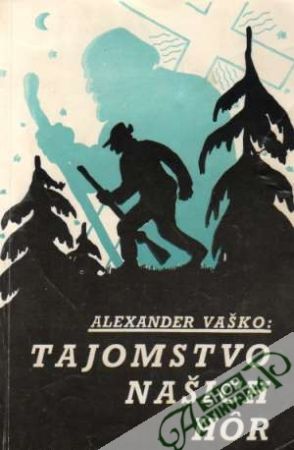 Tajomstvo našich hôr - Vaško Alexander
