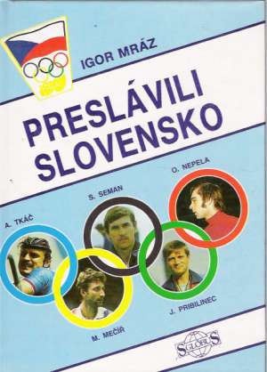 Preslávili Slovensko - Mráz Igor